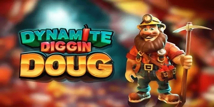 Rahasia Strategi Slot Dynamite Diggin Doug Menang Konsisten